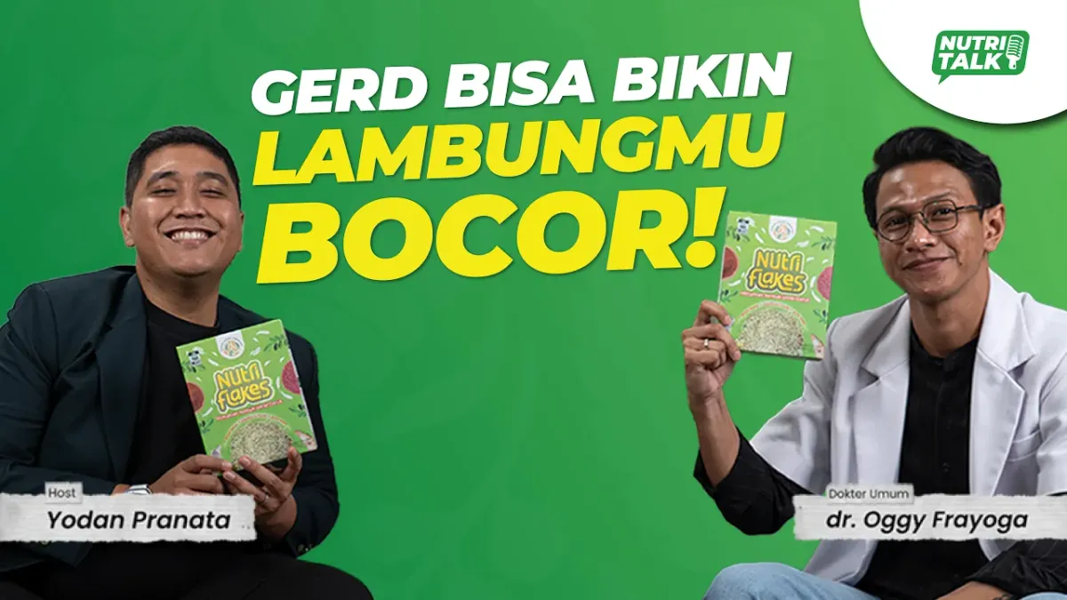 GERD bisa Bikin Lambung Bocor! Nutri Talk Eps 2 bersama Dokter Oggy Frayoga